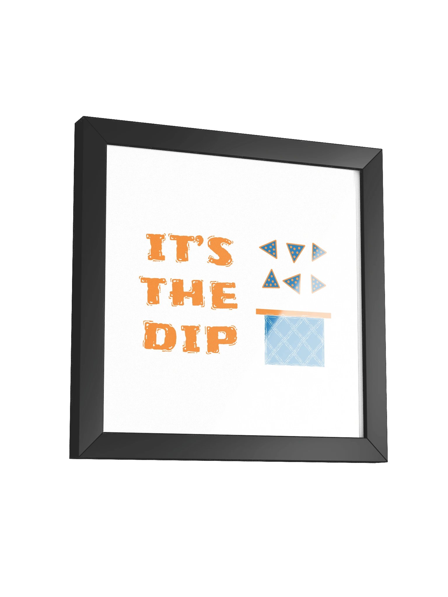 It’s the Dip Poster product image (13)