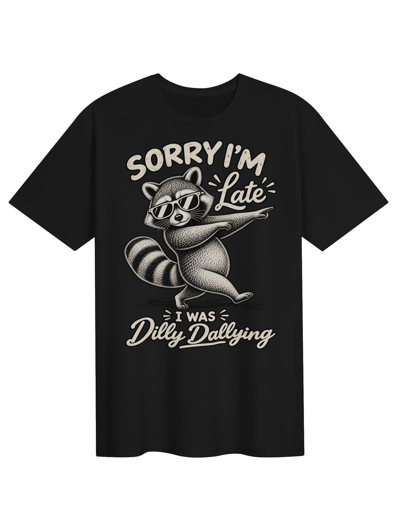 Sorry I’m Late Dilly Dallying Raccoon Dab Tee product image (1)
