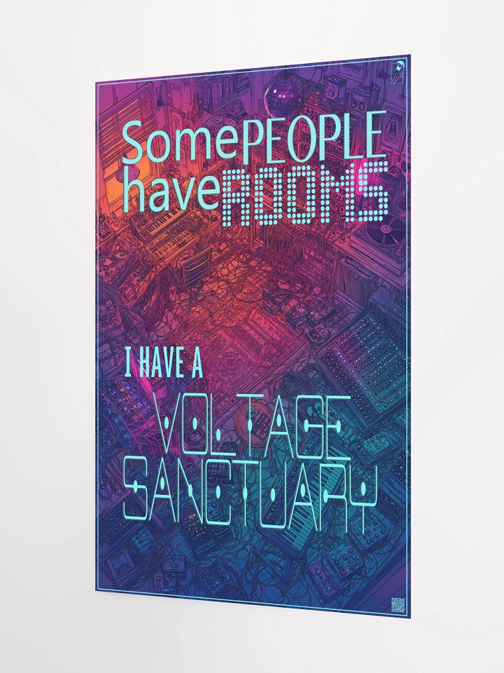 SOME PEOPLE HAVE ROOMS I HAVE A VOLTAGE SANCTUARY, by Frank Fonik, Techno EDM Matte Paper Poster product image (1)