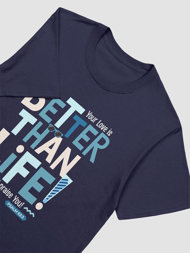 Better than Life Blued T-shirt product image (2)