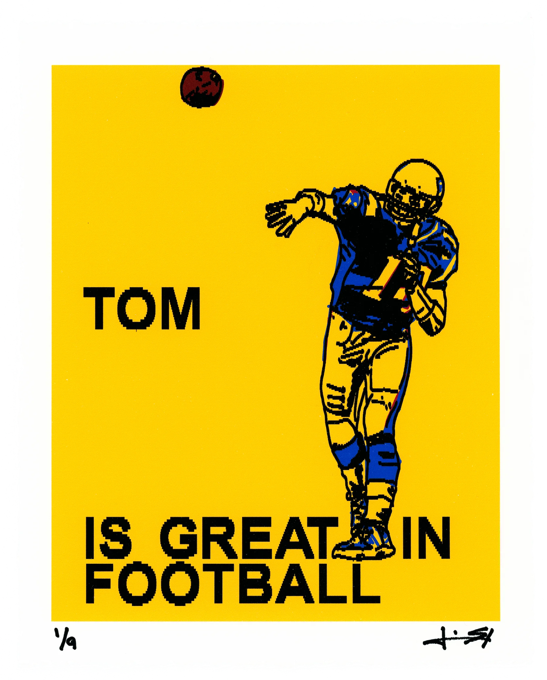 Tom is Great in Football 8"x10" - 1st Edition Prints /9 product image (1)