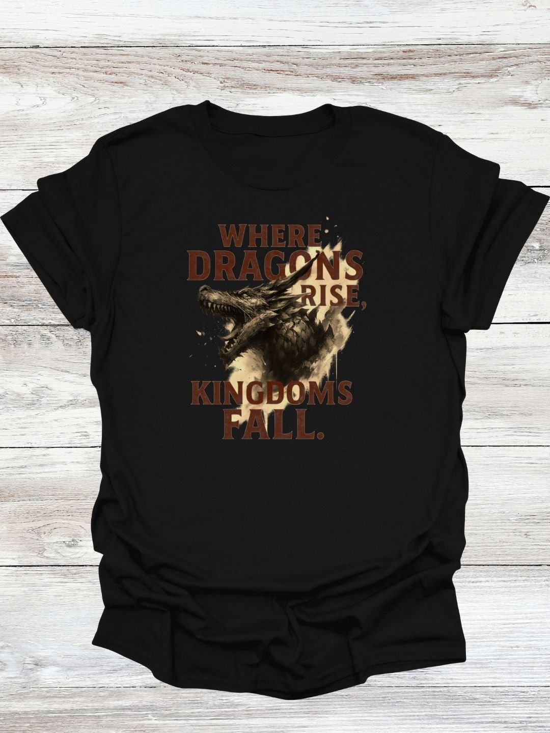 Where Dragons Rise, Kingdoms Fall T-Shirt product image (1)