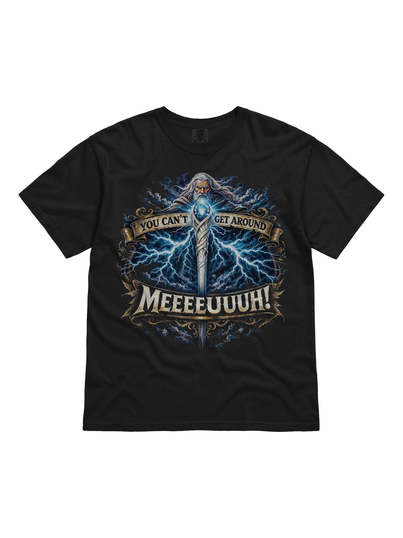 Gandolph, "YOU CAN'T GET AROUND MEEUUH" Tee product image (1)