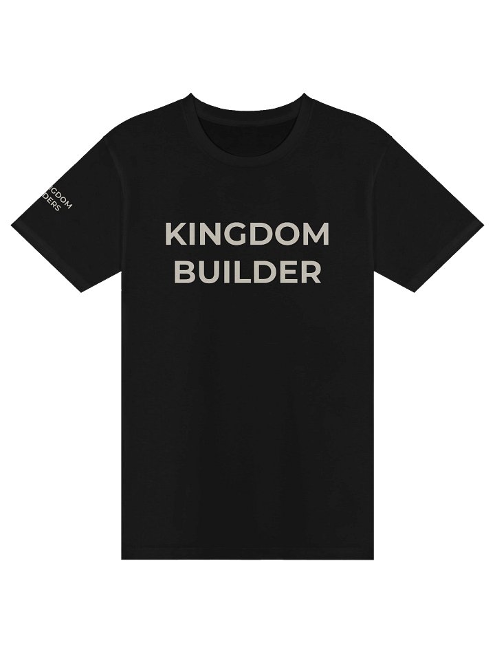 Kingdom Builder Essentials | Kingdom Builder | Unisex Tee product image (1)