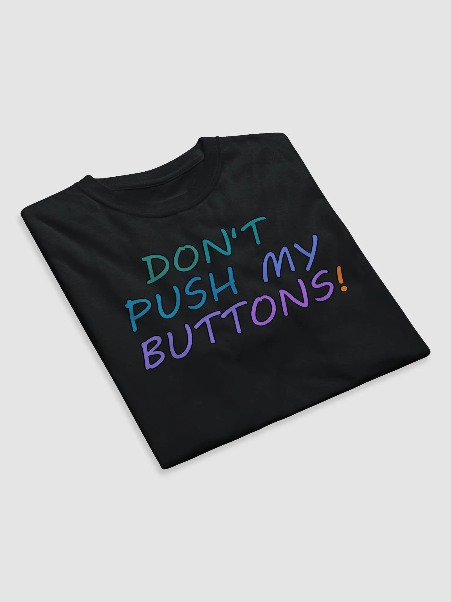 Don't Push My Buttons! Eco Shirt product image (5)