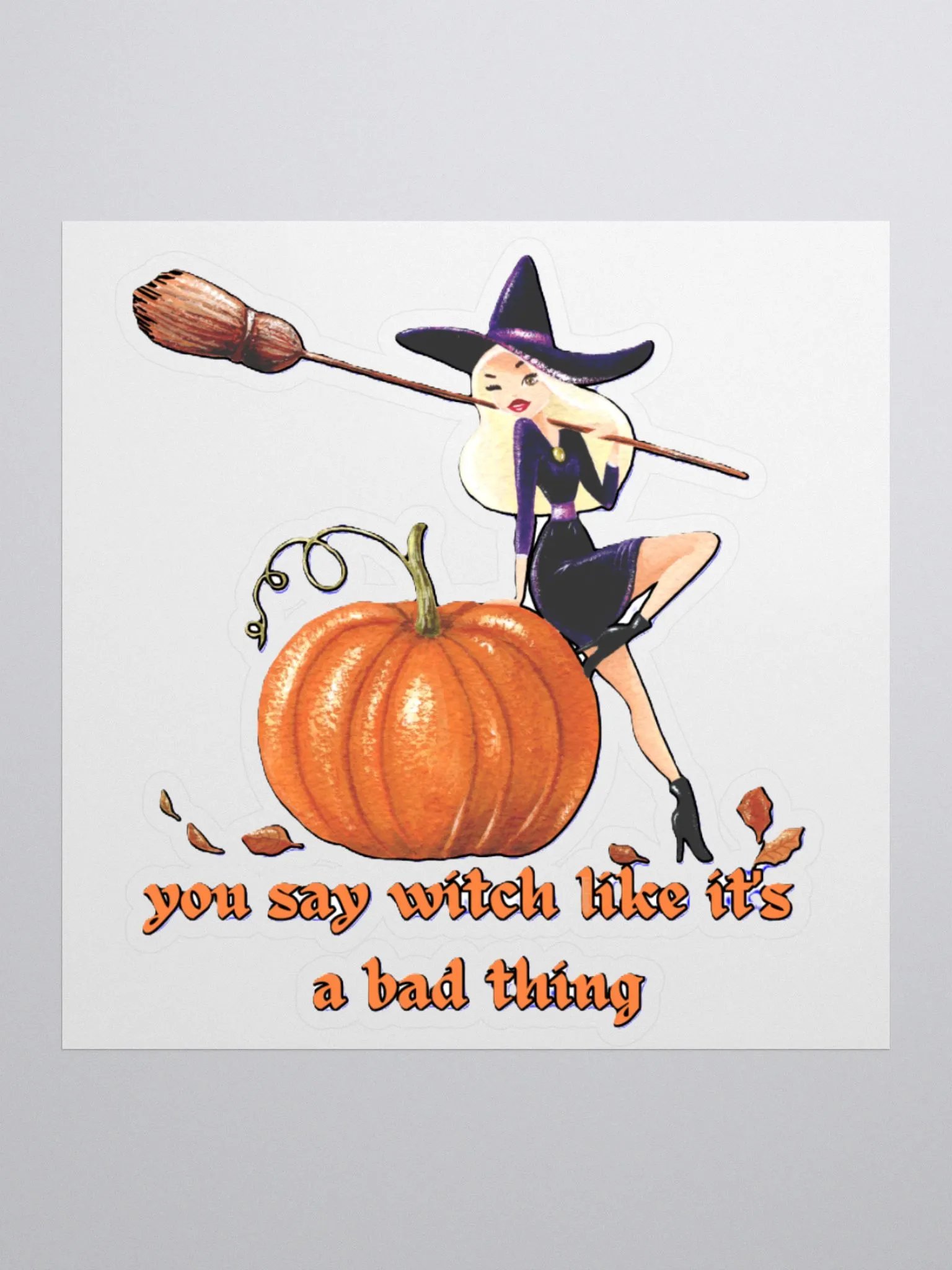 YOU SAY WITCH LIKE IT'S A BAD THING product image (3)