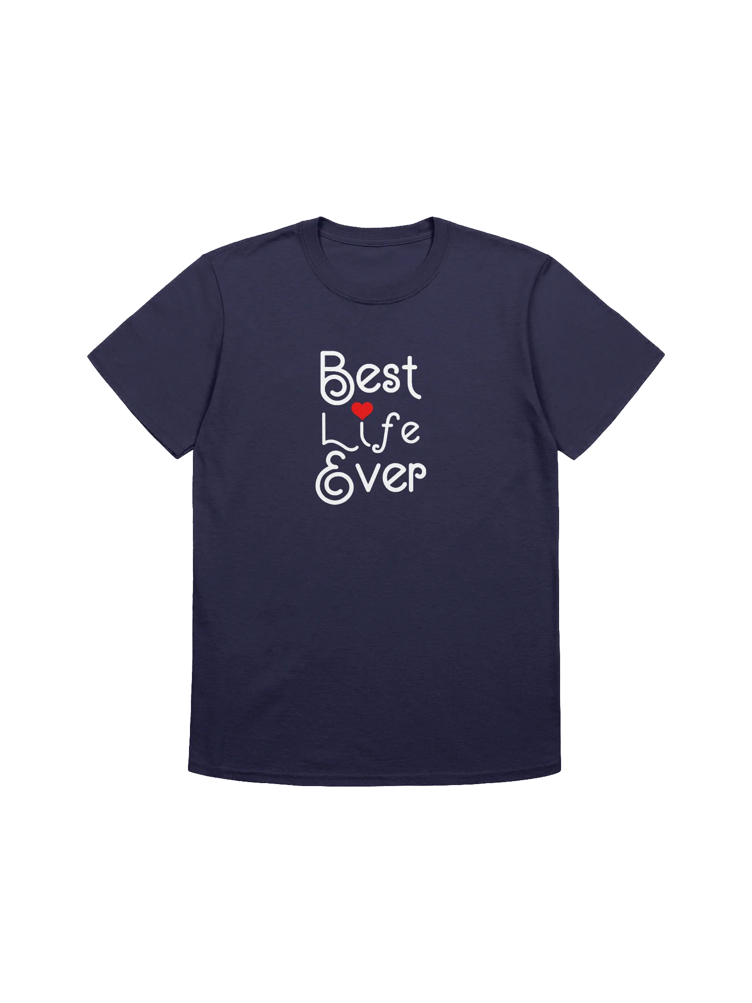 Best Life Ever Unisex T-Shirt product image (15)