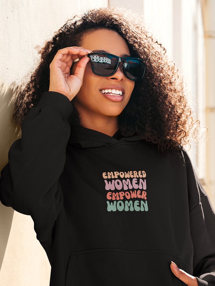 Empowered Women Empower Women Hoodie product image (1)