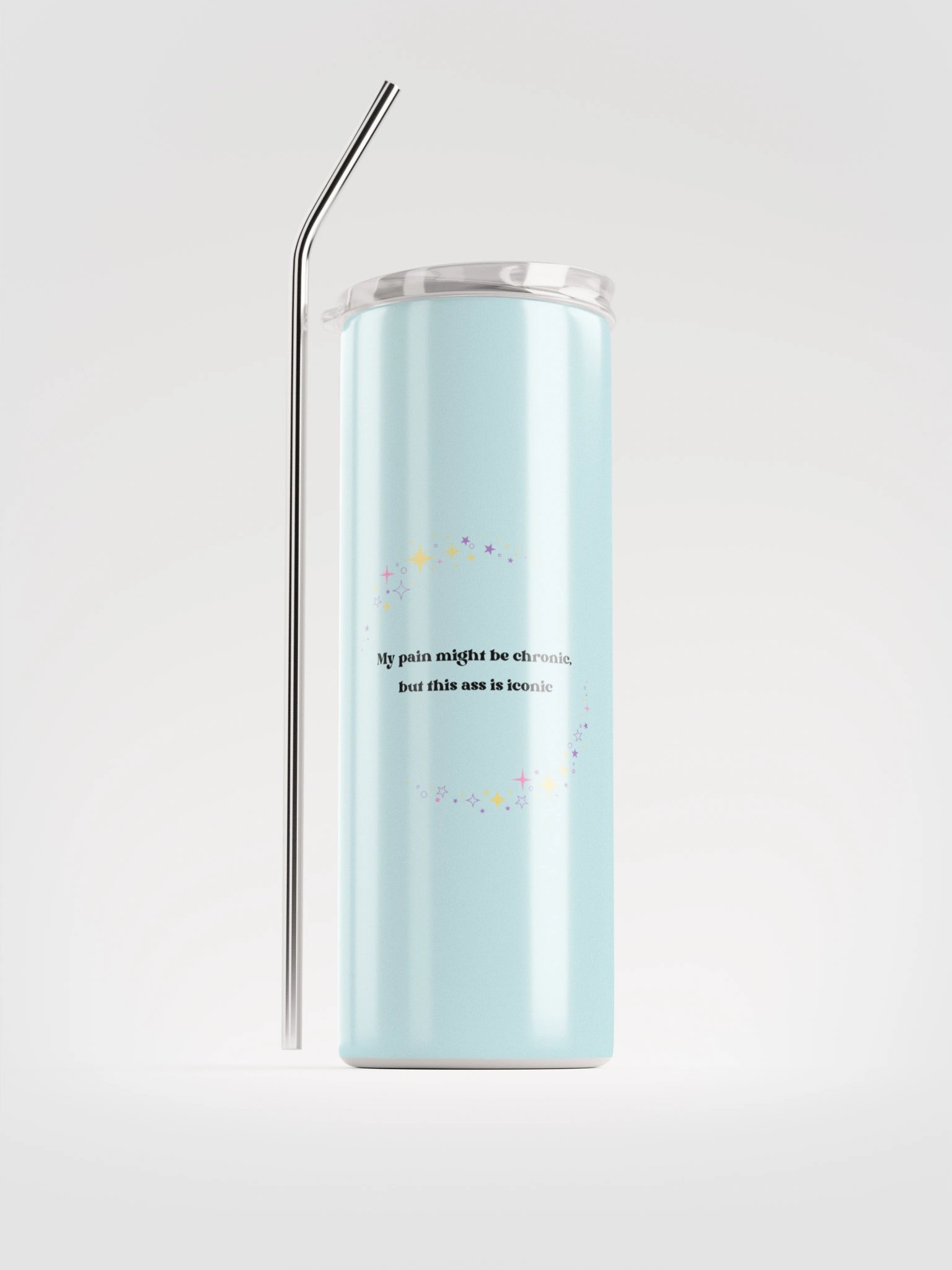 💫 My pain might be chronic, but this ass is iconic — Stainless Steel Tumbler product image (1)