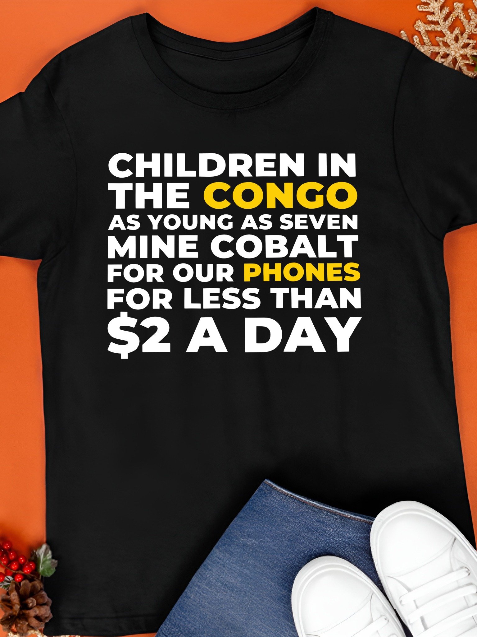 Children In The Congo As Young As Seven Mine Cobalt For Our Phones For Less Than $2 A Day Shirt product image (1)