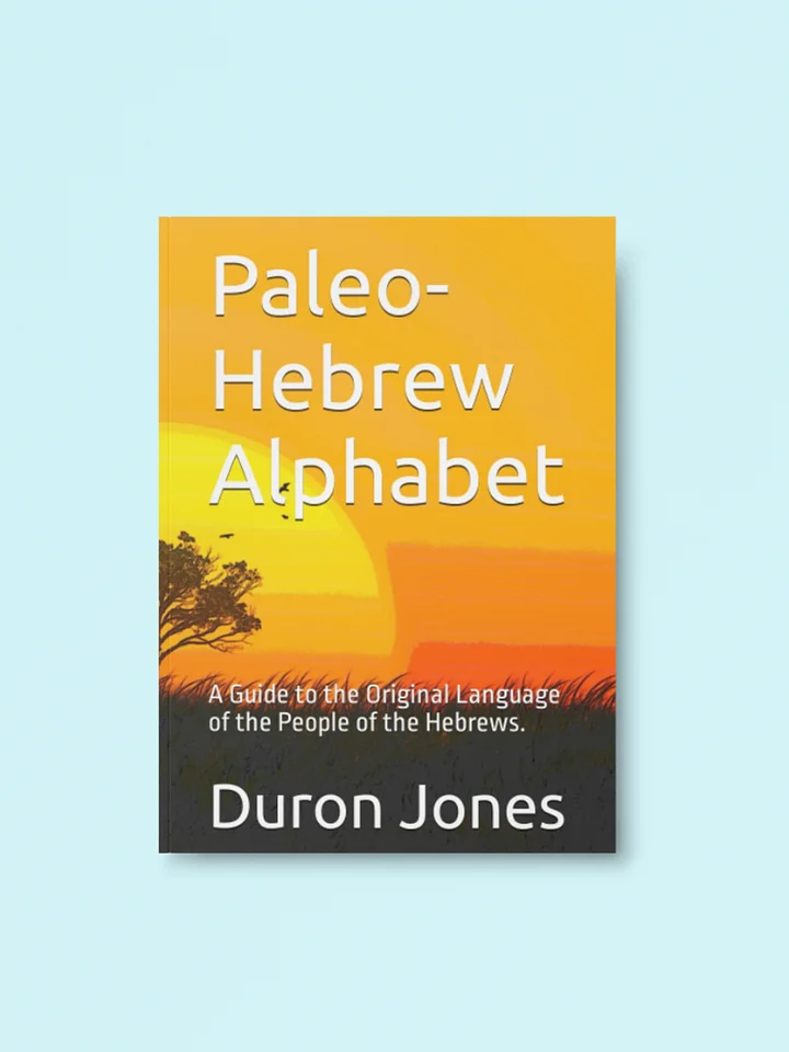 Paleo-Hebrew Alphabet: Guide to the Original Language of the People of the Hebrews product image (1)