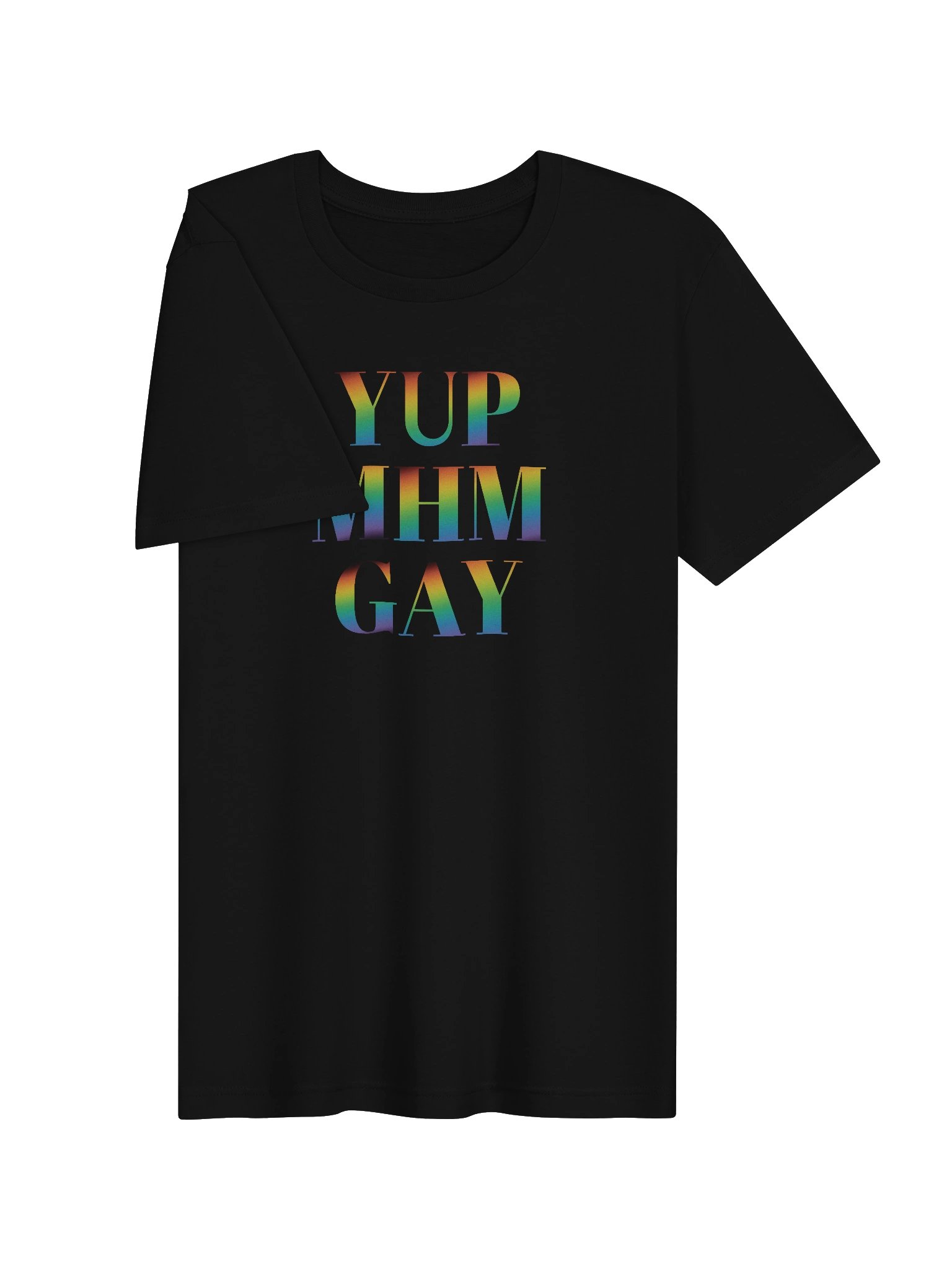 Yup Mhm GAY Pride Month T-Shirt product image (23)