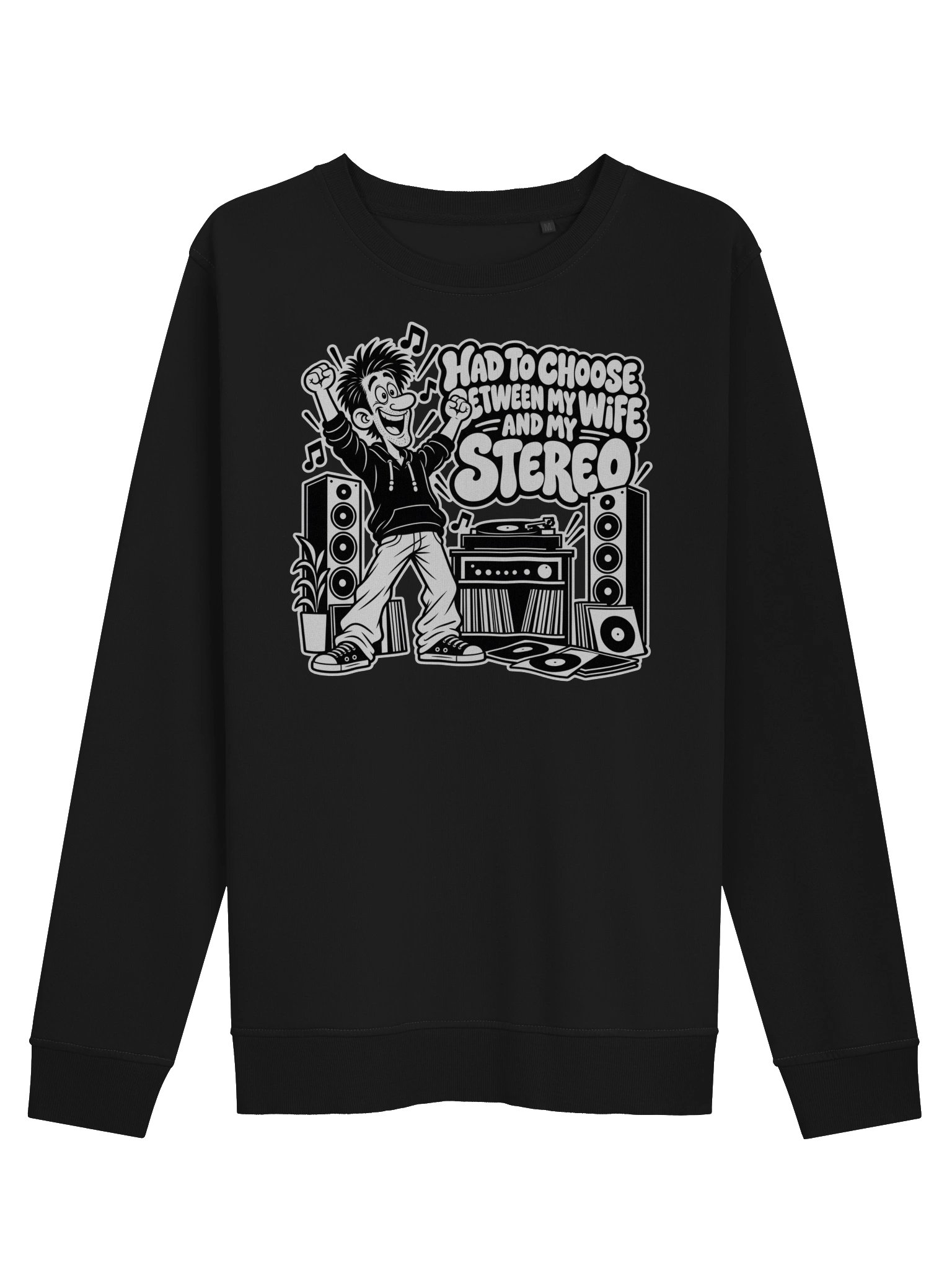 Had to Choose Between My Wife And My Stereo - Sweater product image (1)