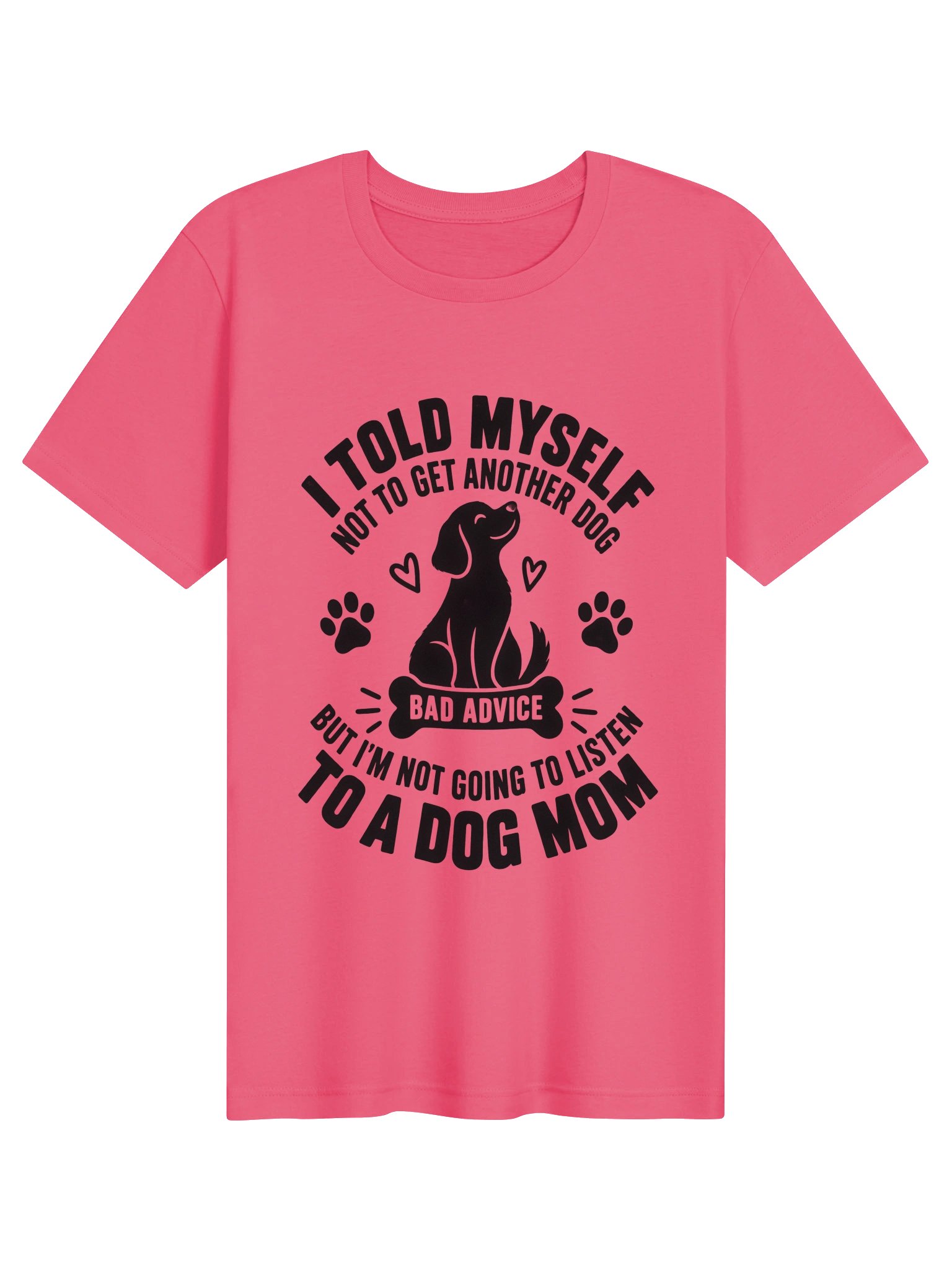 Dog / Cat Mom Logic – I Told Myself Not To Get Another Dog Funny T-Shirt (Black Ink) product image (5)