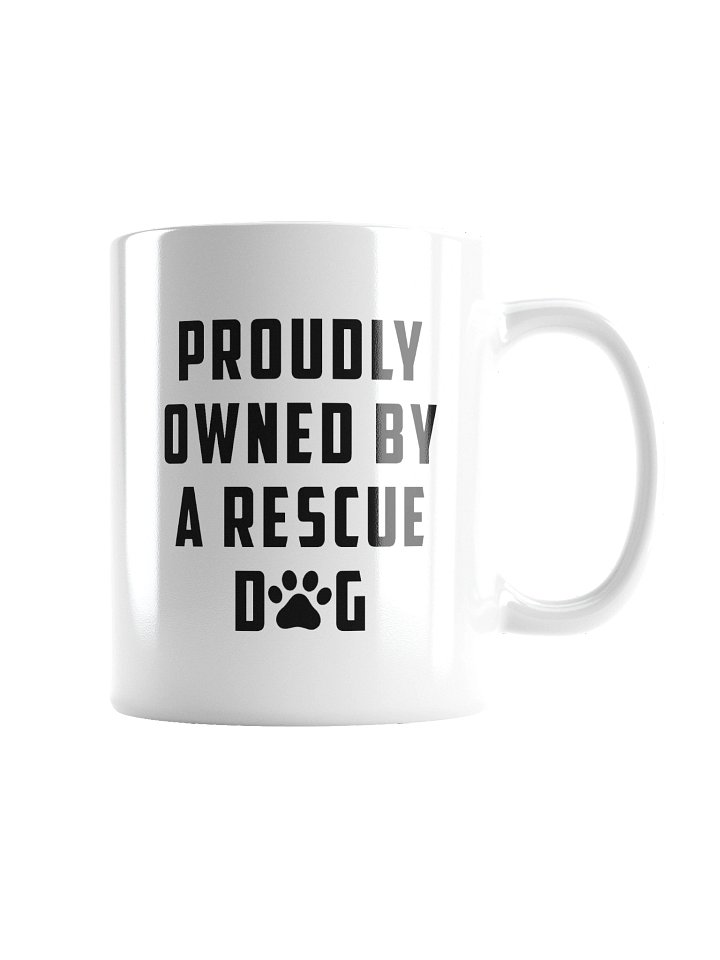 Proudly Owned By A Rescue Dog Mug Cup product image (4)
