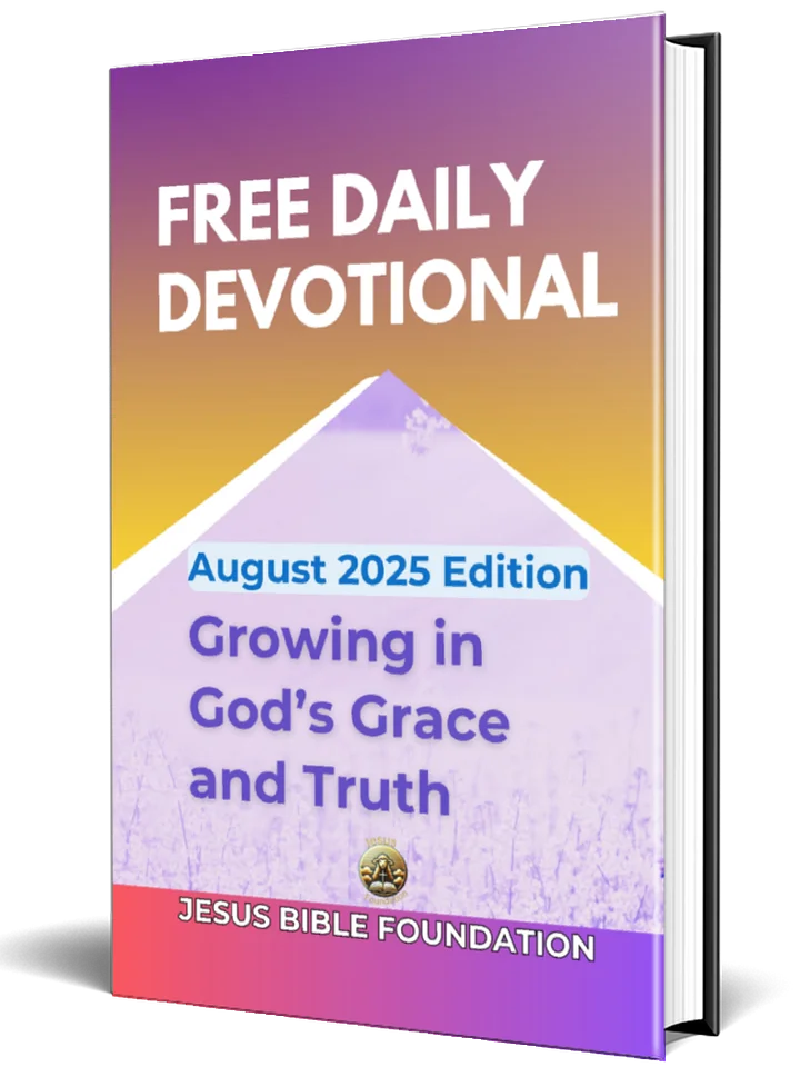 Free Daily Devotional August 2025 Edition: Growing in God’s Grace and Truth product image (1)