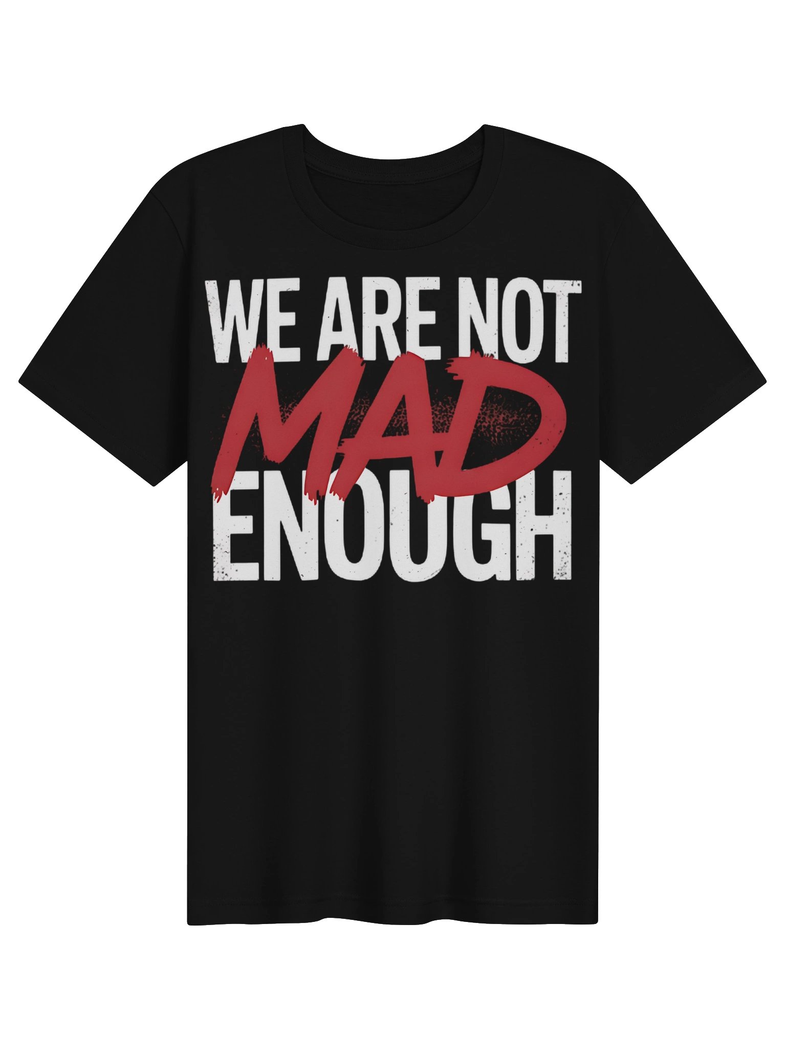 We Are Not Mad Enough Graphic Supersoft T-shirt product image (2)