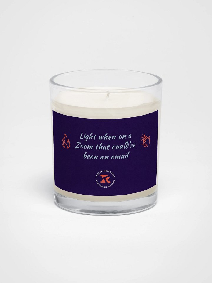 “Zoom that could've been an email” Soy Candle- Thrive product image (1)