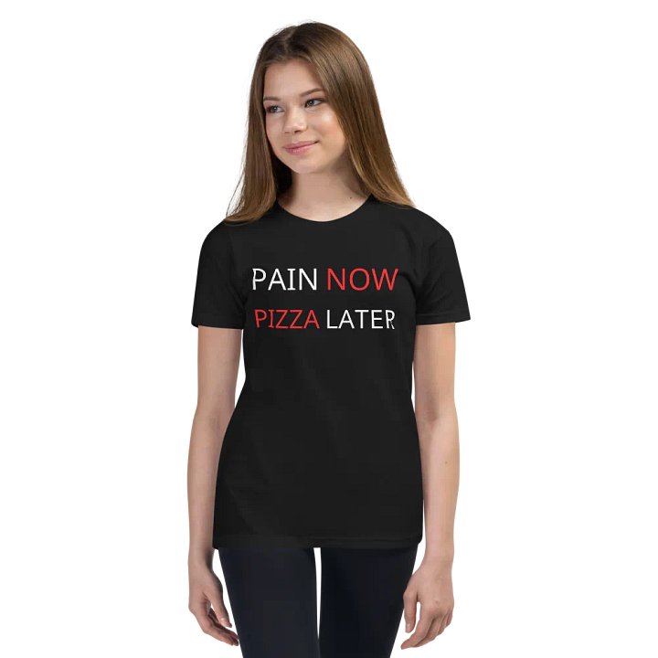 Pain Now, Pizza Later Youth T-Shirt product image (2)