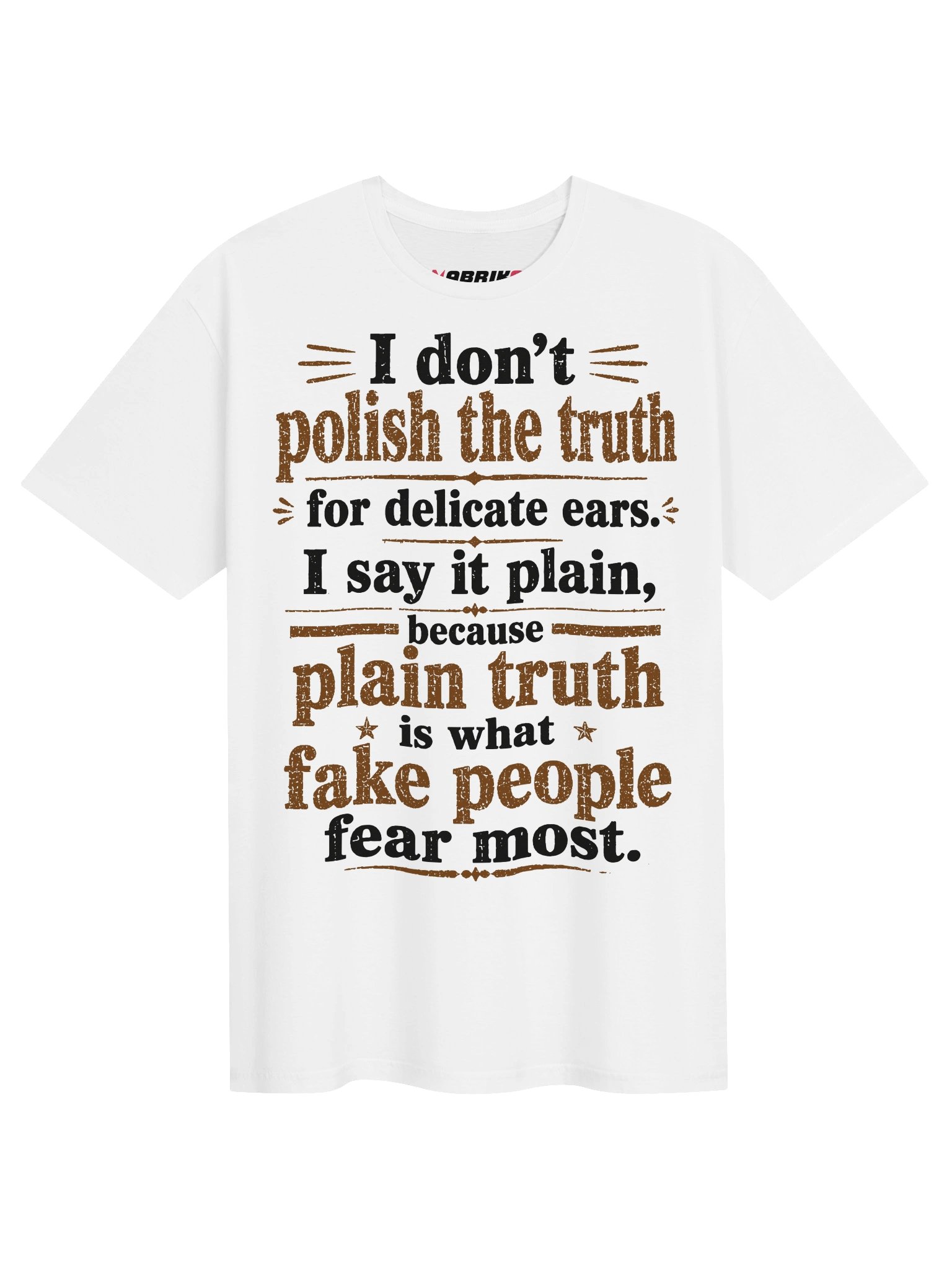 Plain Truth Fake People Quote T-Shirt product image (1)