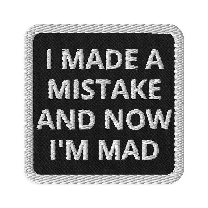 Made a Mistake Embroidered Patch product image (1)