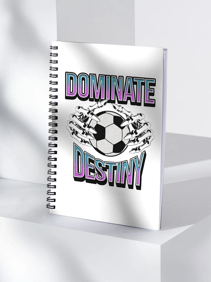 Dominate Destiny Soccer Spiral Notebook product image (1)
