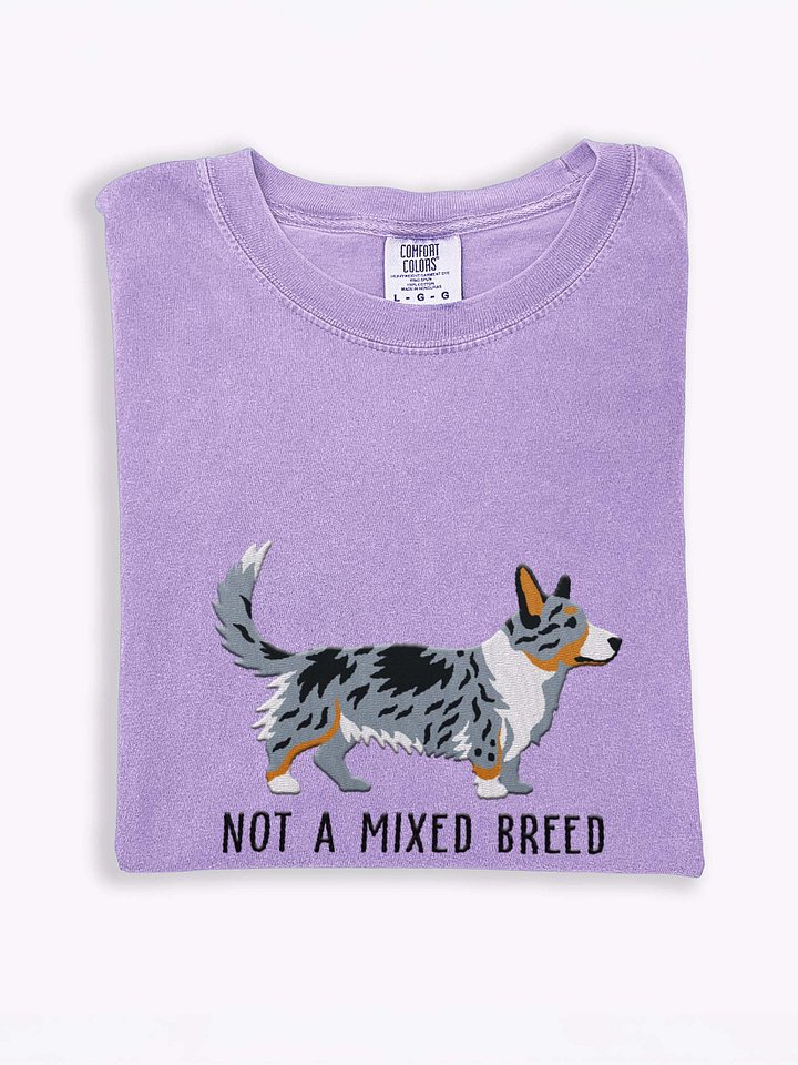 Not a Mixed Breed T-Shirt(Embroidered) of a Cardigan Welsh Corgi(Blue Merle Tricolor) product image (1)