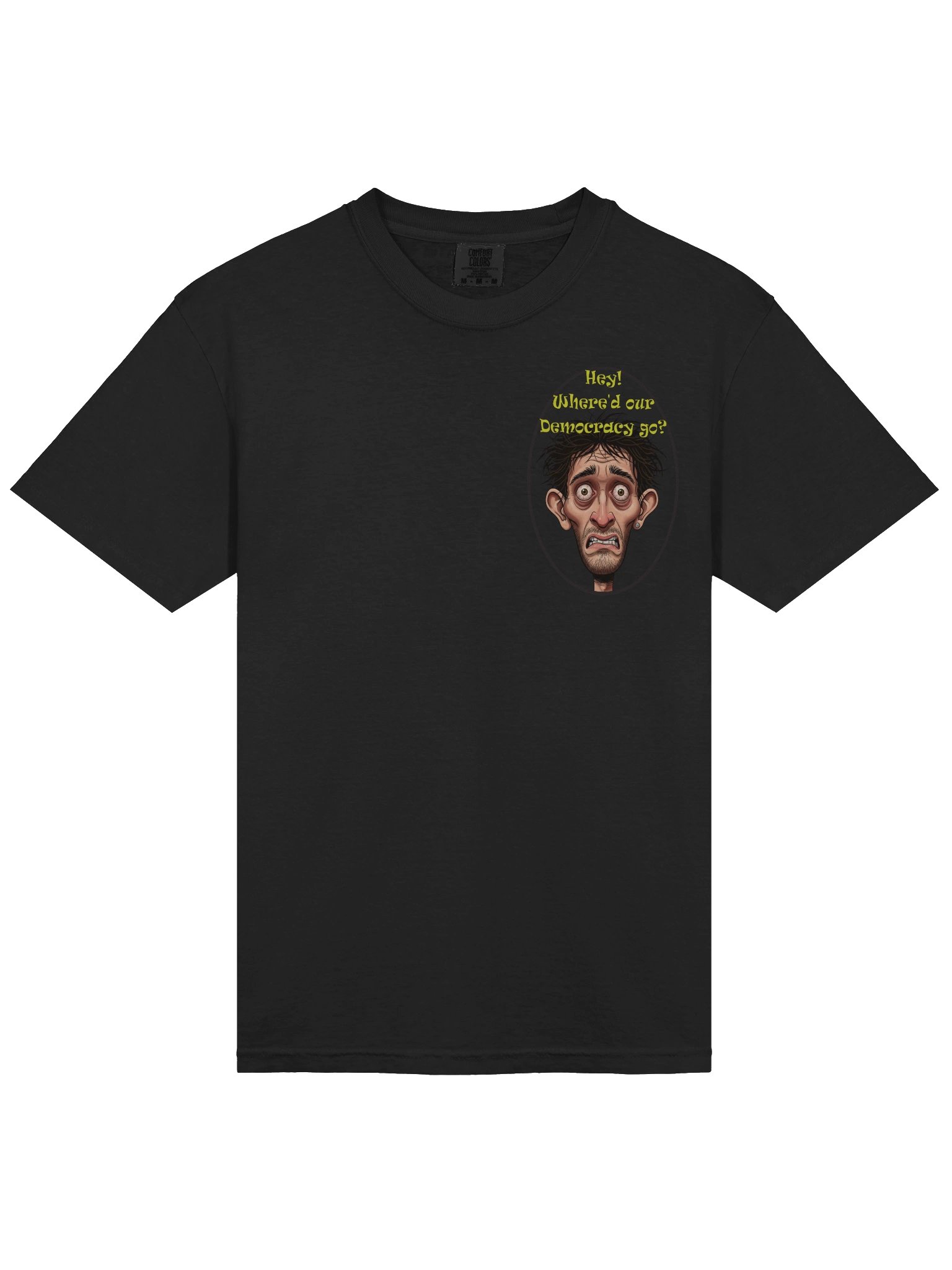 Funny Shirt Says: Hey Where'd Our Democracy Go? product image (19)