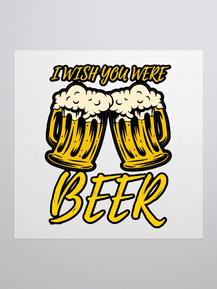I WISH YOU WERE BEER product image (3)