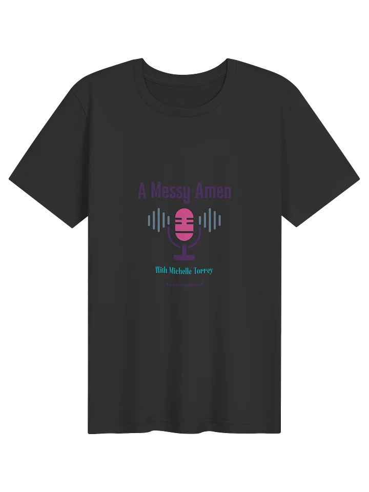 A Messy Amen Podcast Tee product image (51)