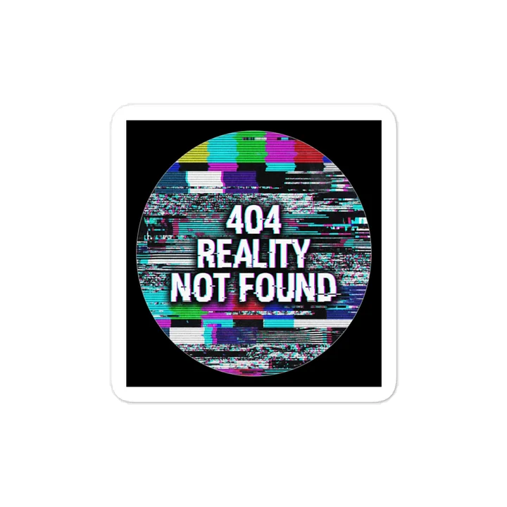 404 Reality Not Found Vinyl Decal product image (1)