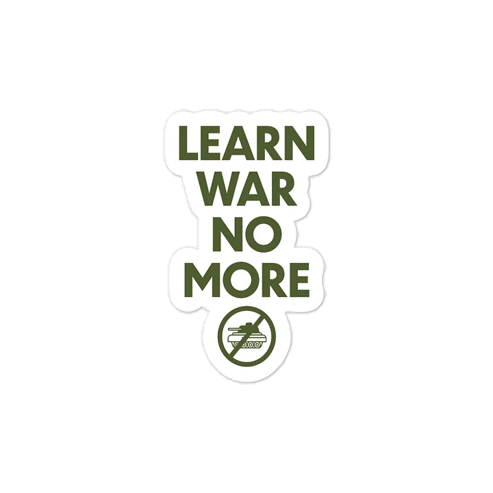 Learn War No More (Sticker - Army Green) product image (1)