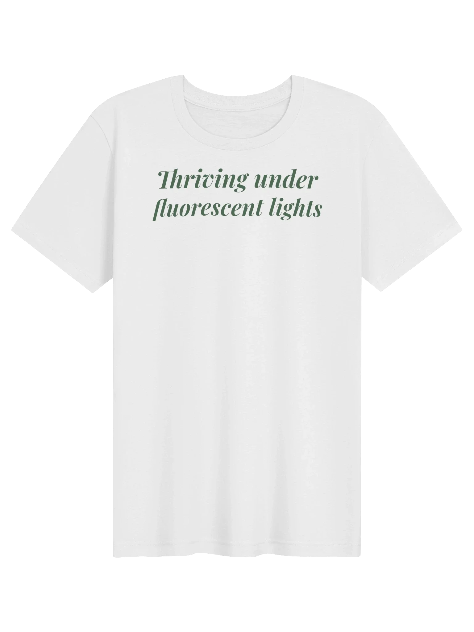 Thriving Under Fluorescent Lights unisex tee in White