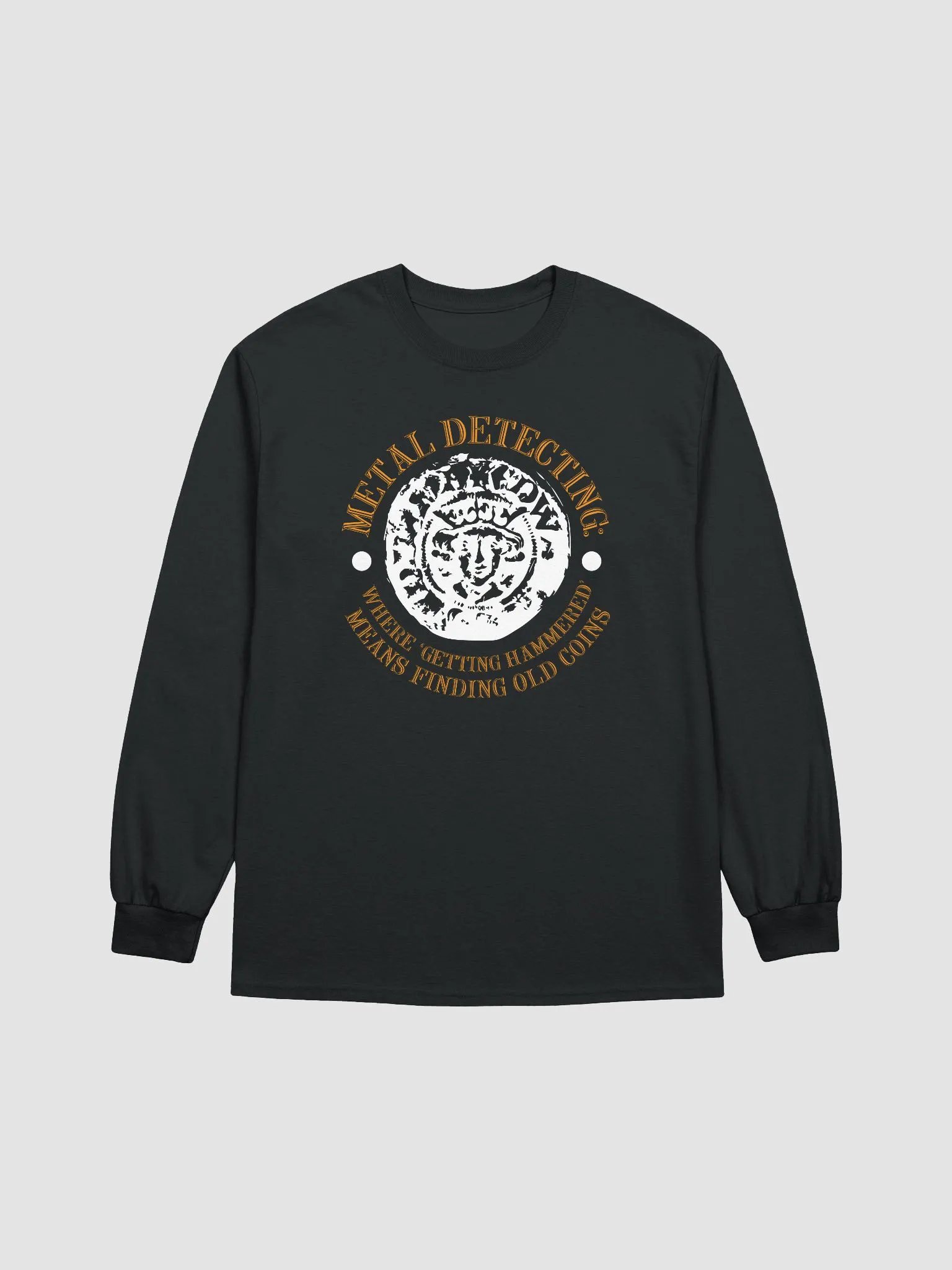 Metal Detecting: Where 'Getting Hammered' Means Finding Old Coins Unisex Long Sleeve Tee product image (5)