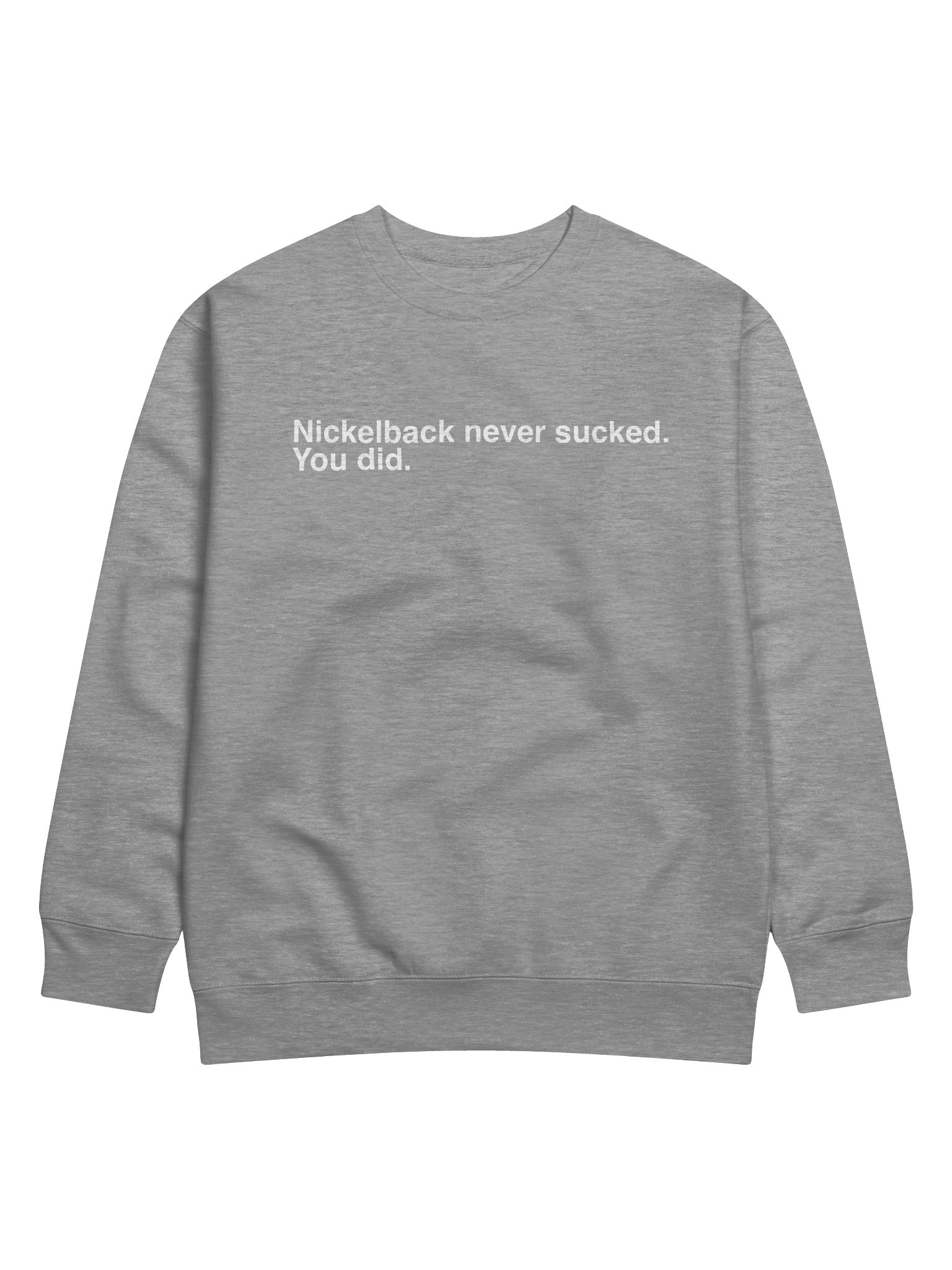 Nickelback never sucked...You did Premium Sweatshirt product image (8)