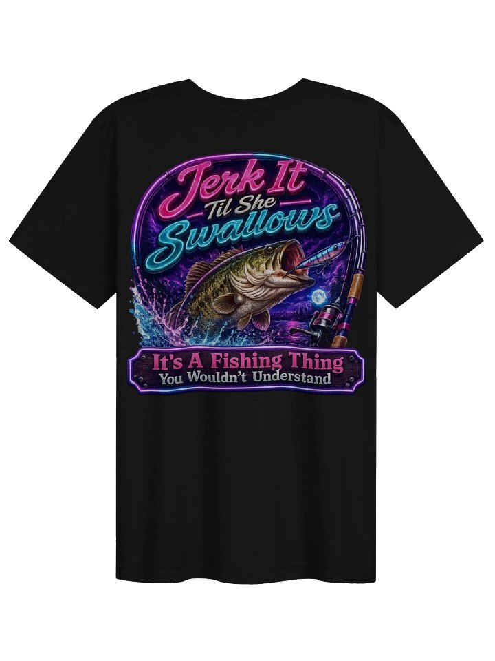 Jerk It Til She Swallows Neon Tee product image (4)