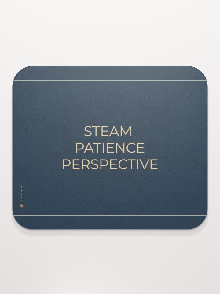 Steam. Patience. Perspective. - Mouse Mat product image (2)