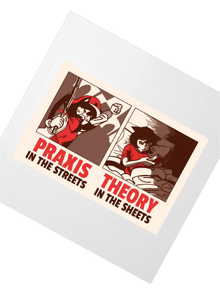 Alunya - “Praxis In The Streets, Theory In The Sheets” Sticker product image (5)