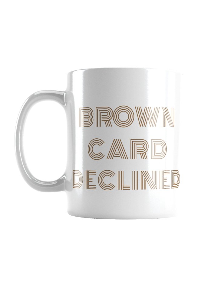 Brown Card Declined Mug product image (1)