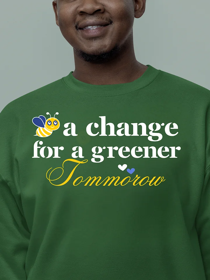 Bee A Change For a Greener Tomorrow, Earth Day Heritage Sweatshirt product image (11)