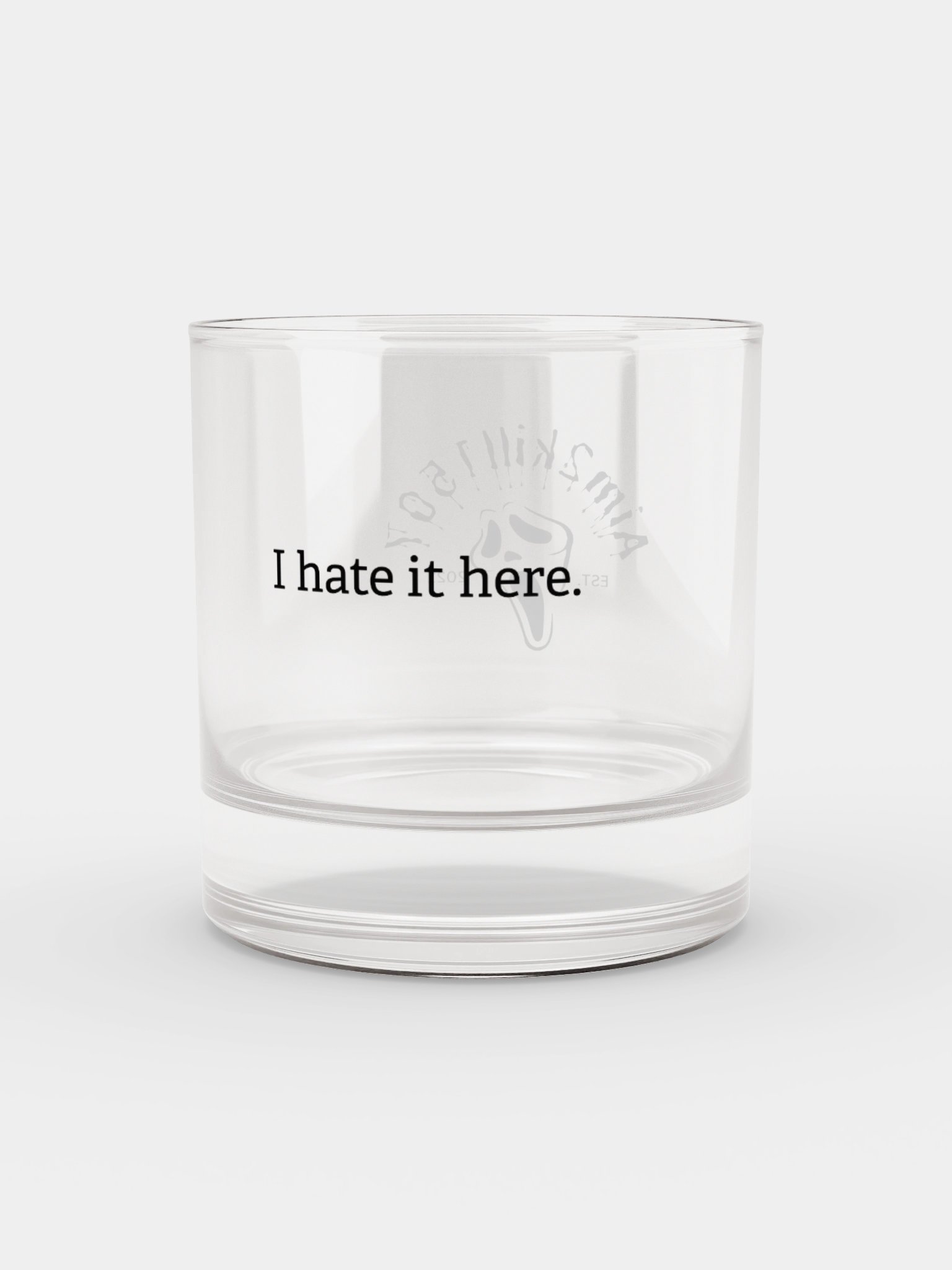 I hate it here whiskey glass product image (2)
