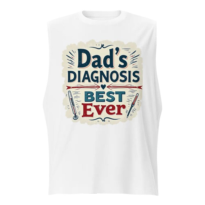 Best Ever Dad's Diagnosis Muscle Tank product image (1)