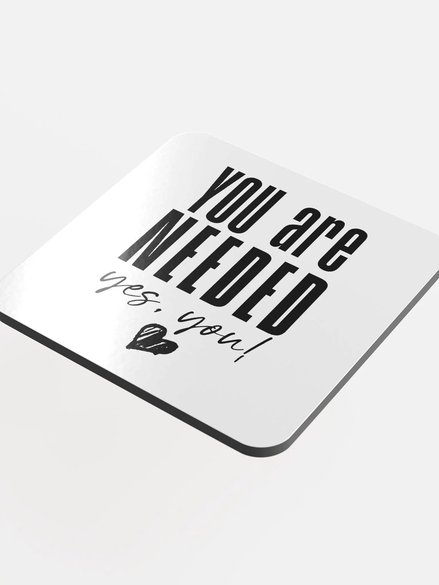 You are Needed Coaster product image (4)