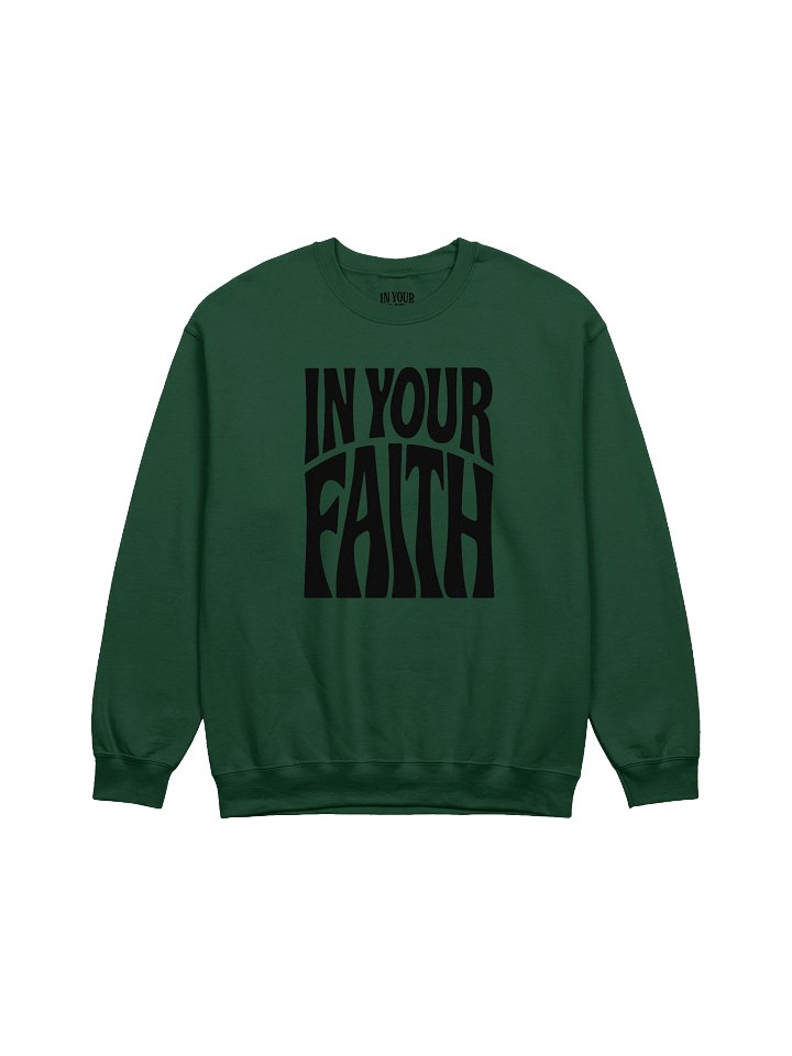 In Your Faith Sweatshirt product image (1)