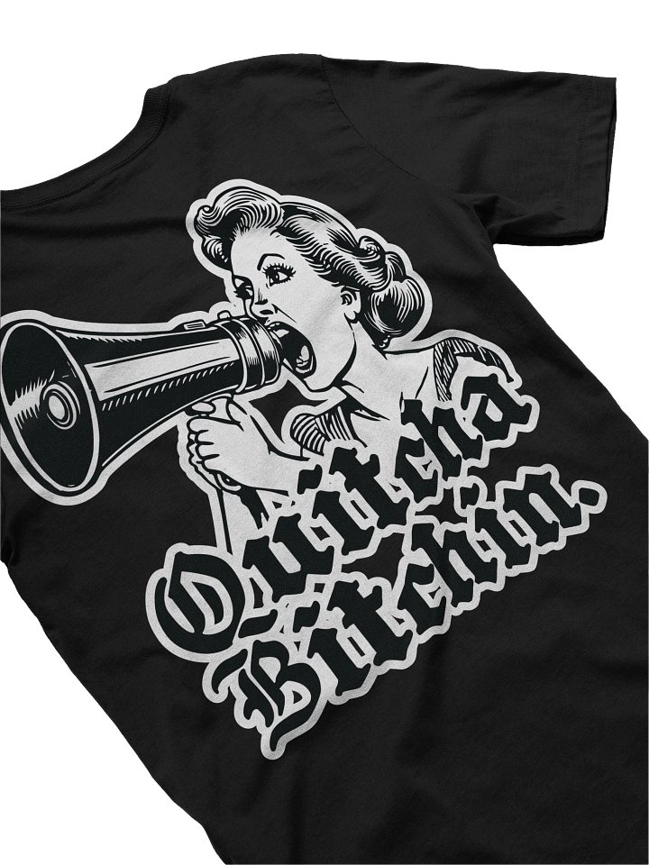 Repulsive “Quitcha Bitchin’” - Basic Tee product image (1)