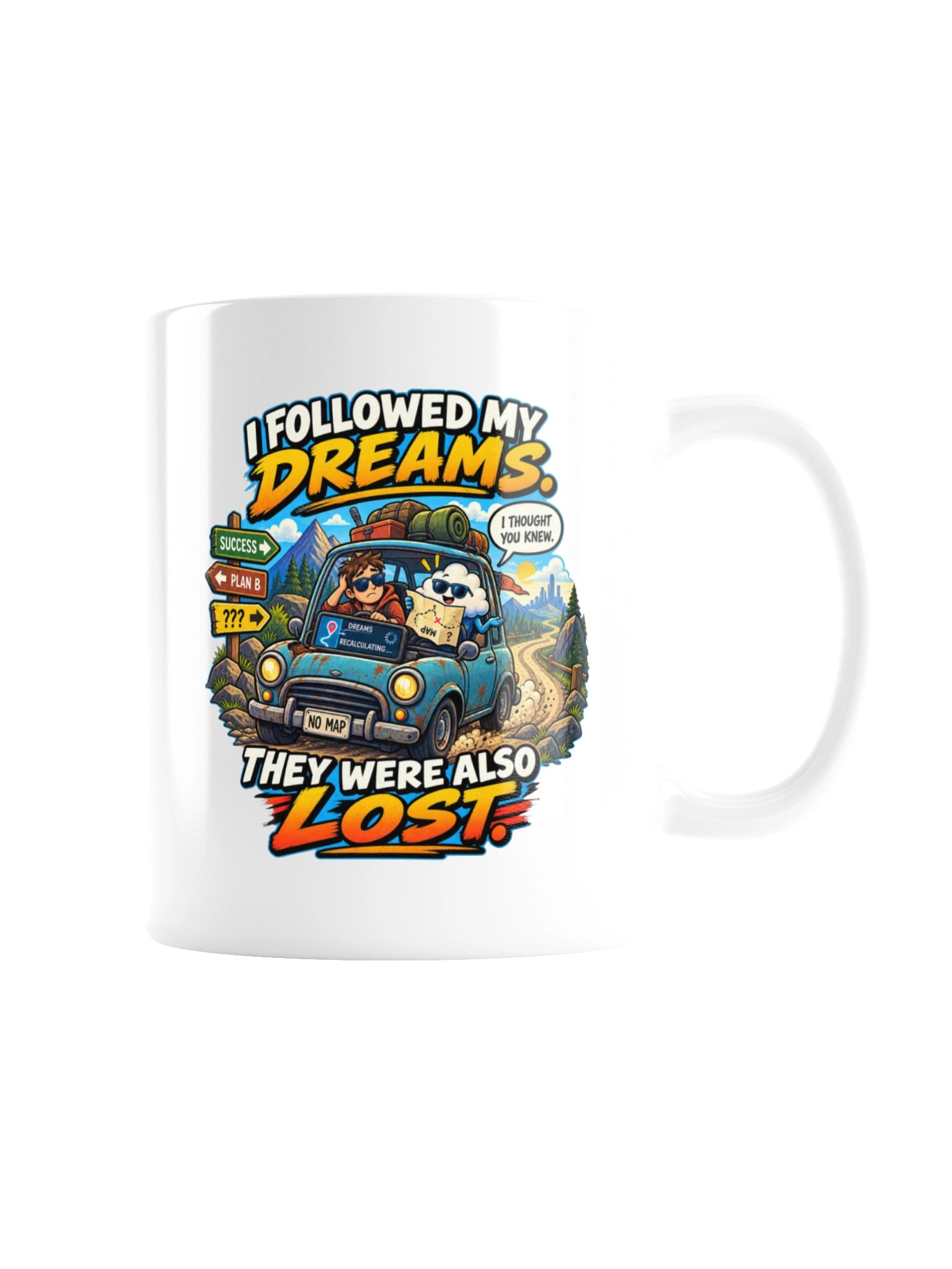 I Followed My Dreams. They Were Also Lost - Mug product image (7)