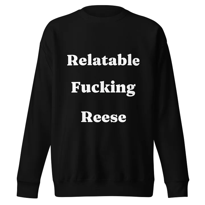 Relatable Fucking Reese Sweatshirt product image (1)