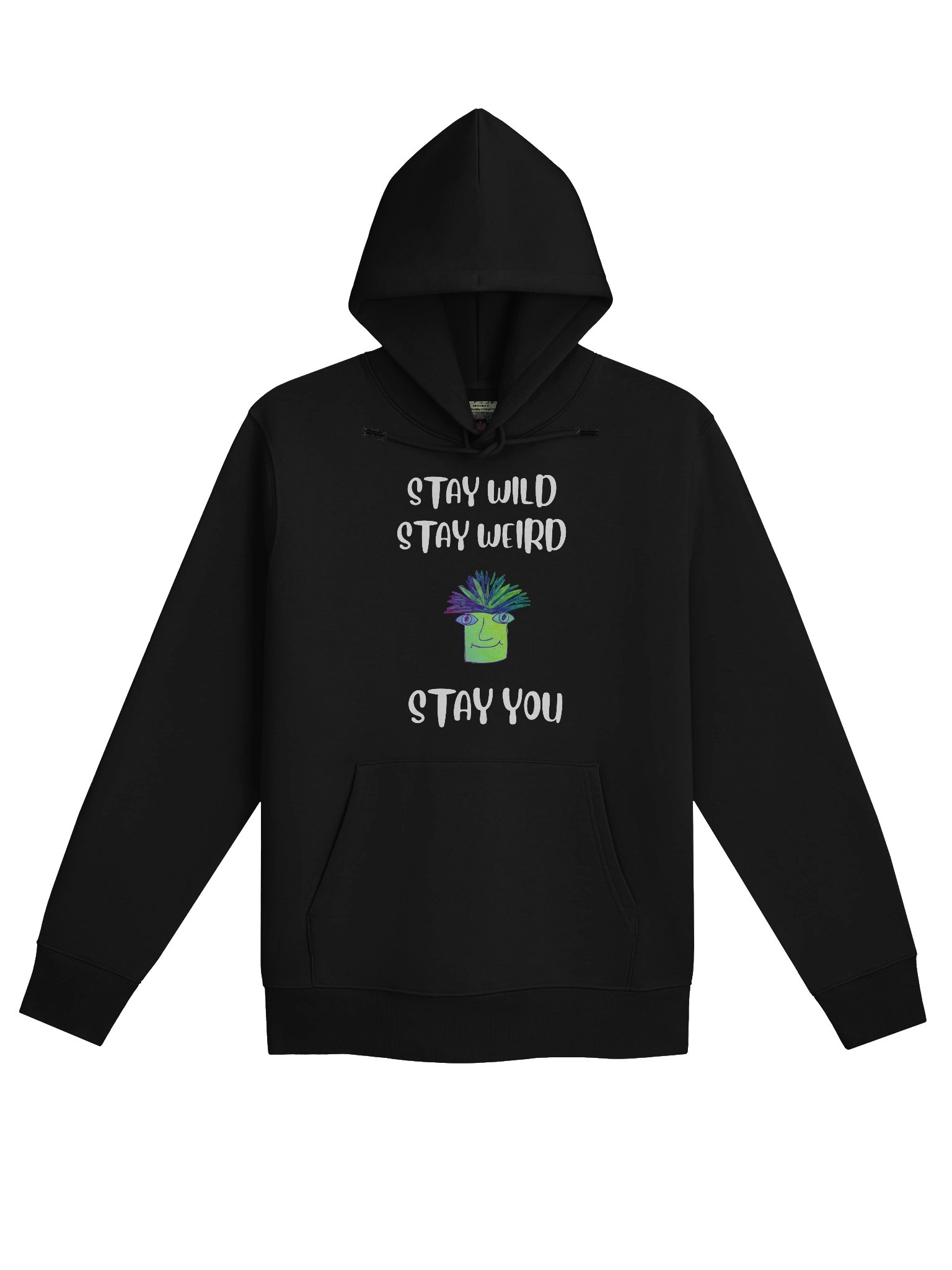 Stay You Organic Hoodie (White Text) product image (1)