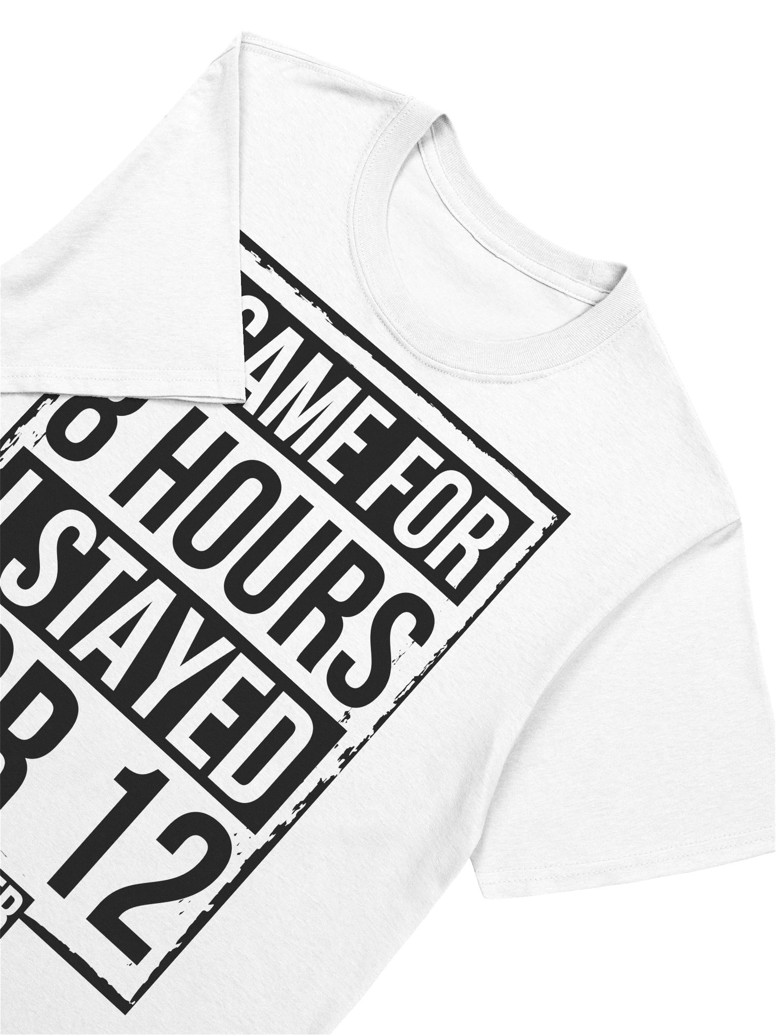 Hotel T-Shirt – I Came Here For 8 Hours, I Stayed For 12 Hotelier (White) product image (6)