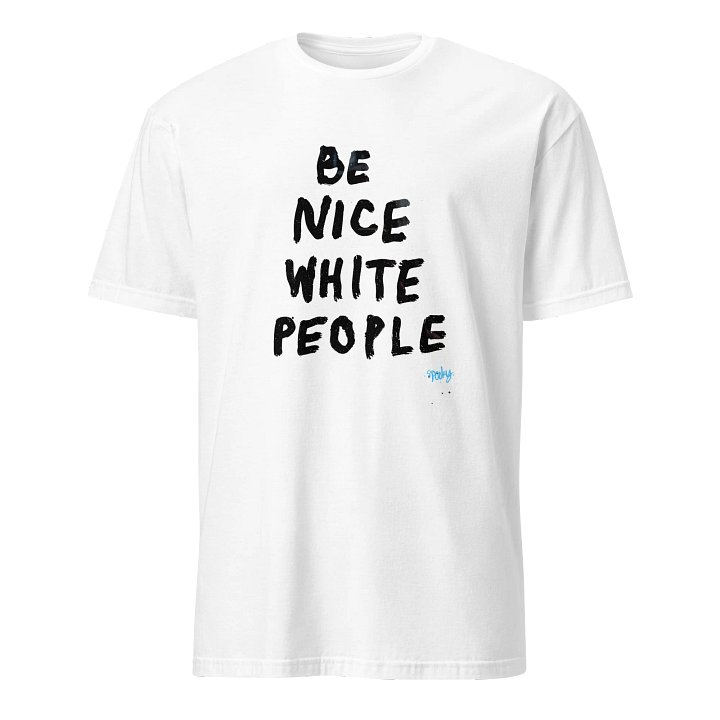 Be Nice White People Spooky t product image (1)